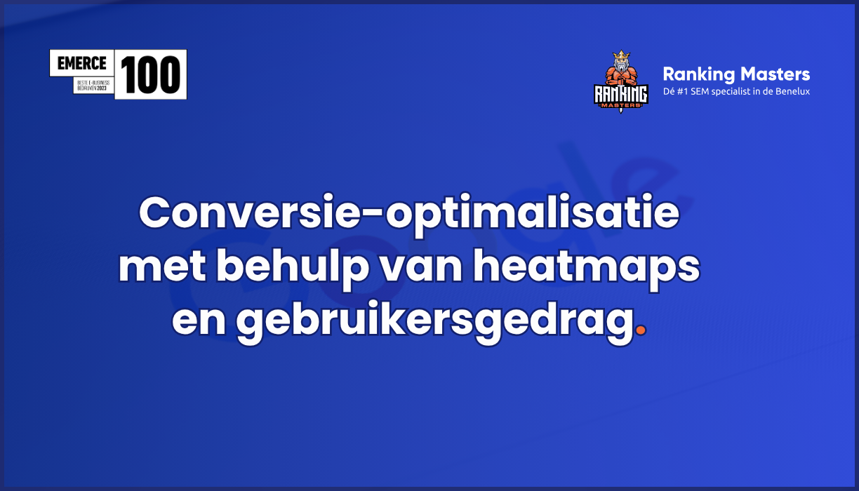 Conversie-optimalisatie met behulp van heatmaps en gebruikersgedrag